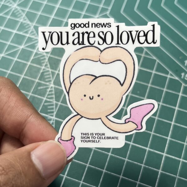 You Are So Loved Sticker (Copy) (Copy) (Copy) (Copy)